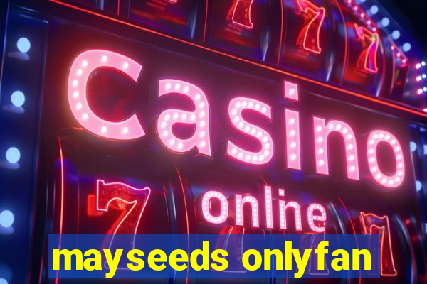 mayseeds onlyfan